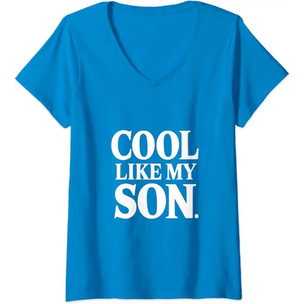 Womens Stylish Dad/Mom Cool Like My Son V-Neck T-Shirt