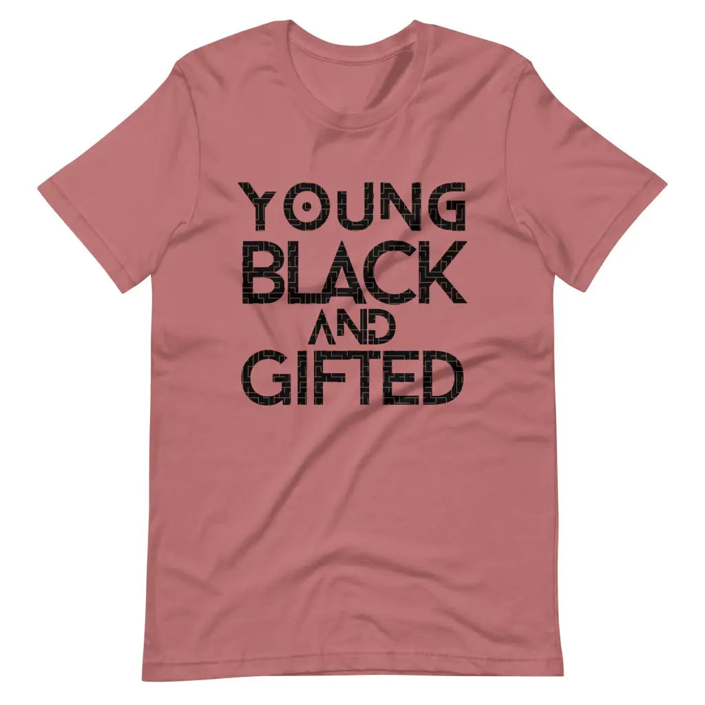 Young Black and Gifted t-shirt - Mauve / S - T-Shirt